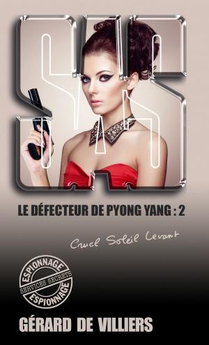 Cover of the book SAS 169 Le défecteur de Pyongyang T2 by Rob Avery