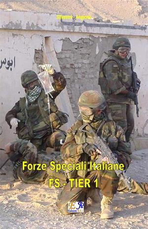 Cover of the book Forze Speciali Italiane - FS - TIER 1 by Modimoncho