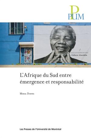 Cover of the book L'Afrique du Sud entre émergence et responsabilité by Pierrette Trudeau Le Blanc, Marc Le Blanc
