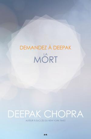 Book cover of Demandez a Deepak - La Mort