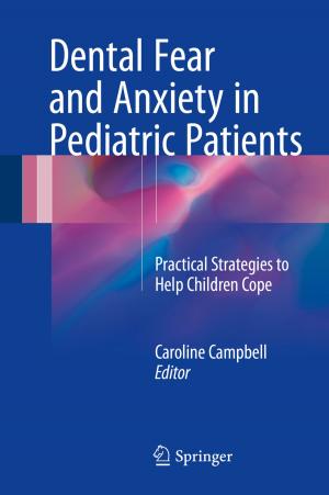 Cover of the book Dental Fear and Anxiety in Pediatric Patients by Igor Bolvashenkov, Hans-Georg Herzog, Ilia Frenkel, Lev Khvatskin, Anatoly Lisnianski