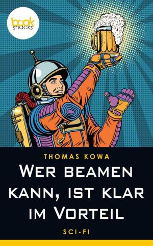 Cover of the book Wer beamen kann, ist klar im Vorteil by Erik Daniel  Shein, Theresa Gates