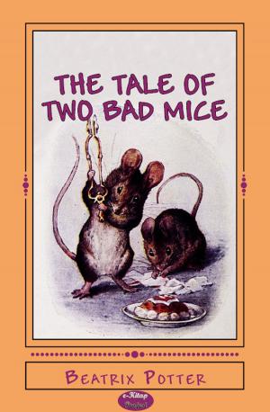 Cover of the book The Tale of Two Bad Mice by Jacob Abbott