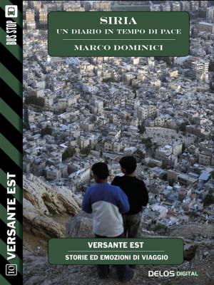 Cover of the book Siria - un diario in tempo di pace by Scilla Bonfiglioli