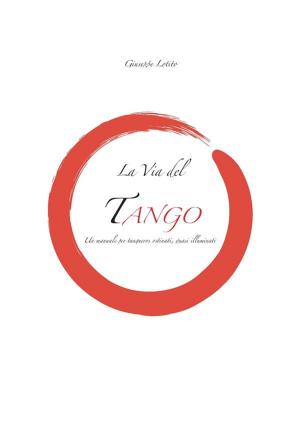 Cover of the book La Via del Tango by Peter Anthony Flynn