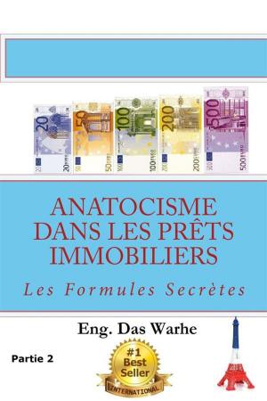 Cover of the book Anatocisme dans les prêts immobiliers: Les Formules Secrètes (Partie 2) by Jason Buckley