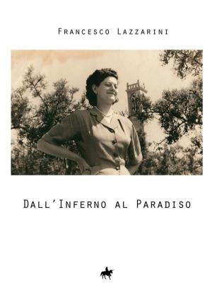 Cover of the book Dall'Inferno al Paradiso by DENNIS DEWOLF