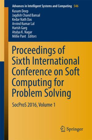 Cover of the book Proceedings of Sixth International Conference on Soft Computing for Problem Solving by Kaushik Kumar, Divya Zindani, J. Paulo Davim