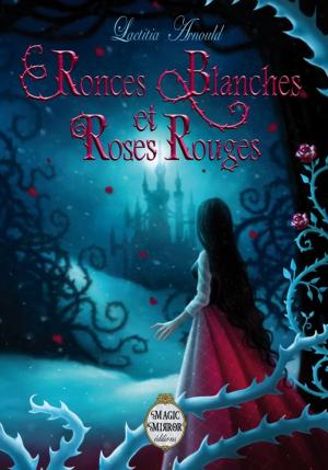 Book cover of Ronces Blanches et Roses Rouges