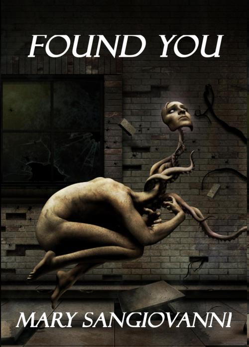 Cover of the book Found You by Mary SanGiovanni, Leisure Books