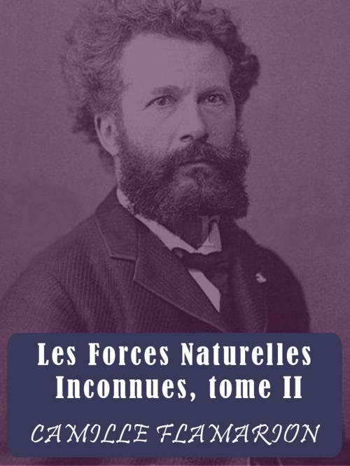 Cover of the book Les Forces Naturelles Inconnues by Camille Flammarion, AUTCH Editora