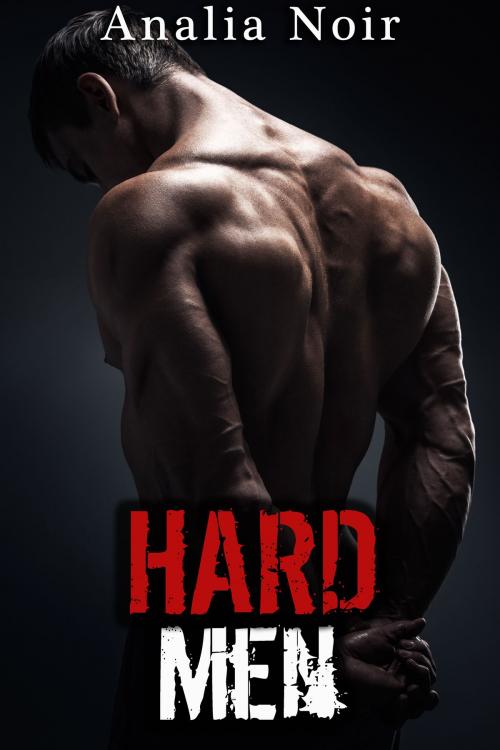 Cover of the book HARD MEN: Le Gang de Bikers Tome 2 by Analia Noir, Analia Noir