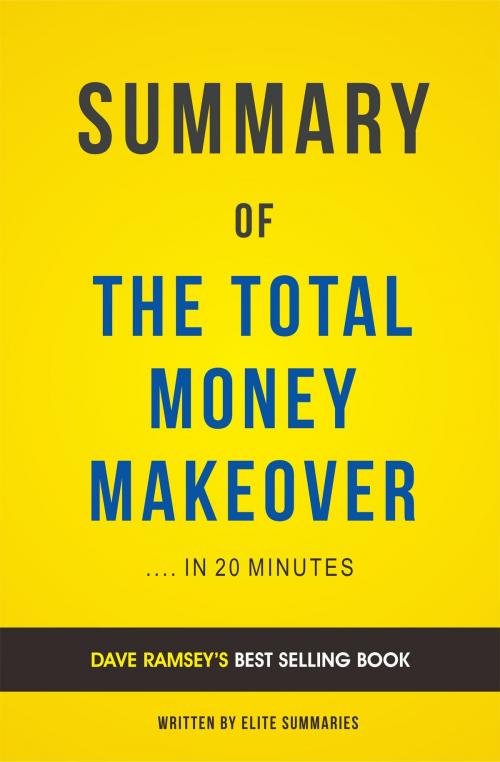 Cover of the book Summary of The Total Money Makeover: by Dave Ramsey | Includes Analysis by Elite Summaries, Elite Summaries