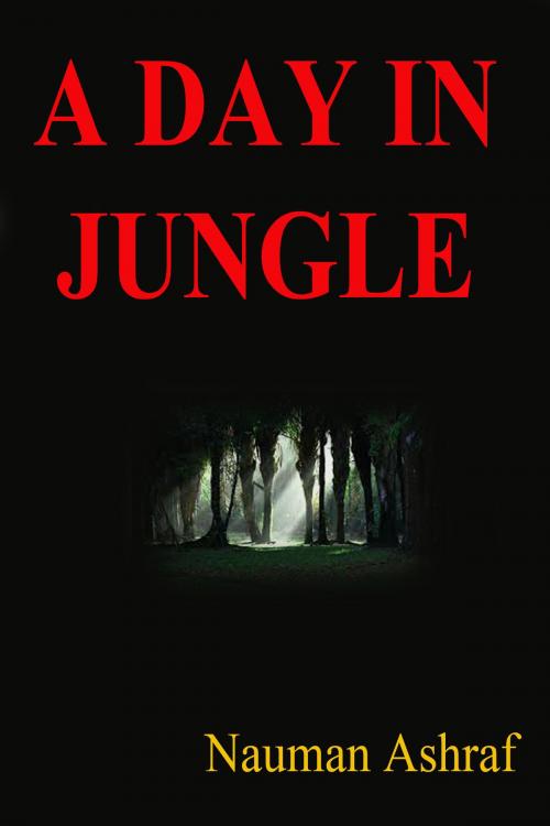 Cover of the book A Day In Jungle by Nauman Ashraf, Kobo