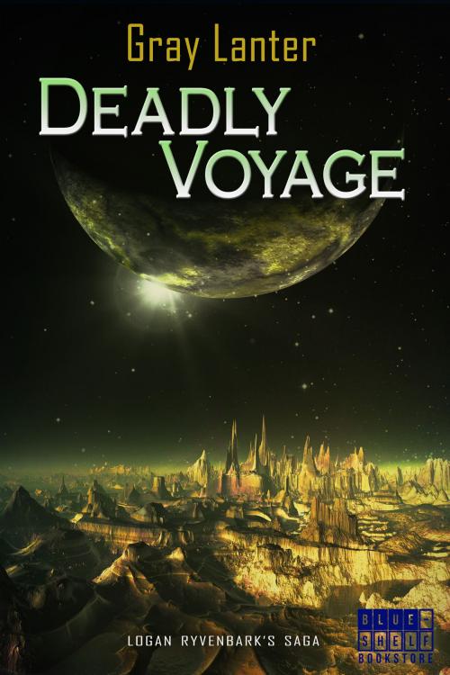 Cover of the book Deadly Voyage by Gray Lanter, Blue Shelf Bookstore