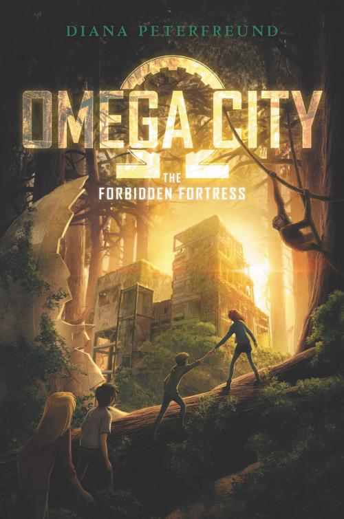 Cover of the book Omega City: The Forbidden Fortress by Diana Peterfreund, Balzer + Bray