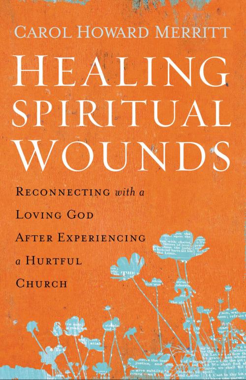 Cover of the book Healing Spiritual Wounds by Carol Howard Merritt, HarperOne