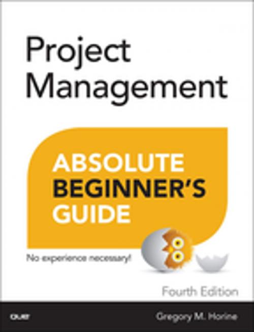 Cover of the book Project Management Absolute Beginner's Guide by Greg Horine, Pearson Education