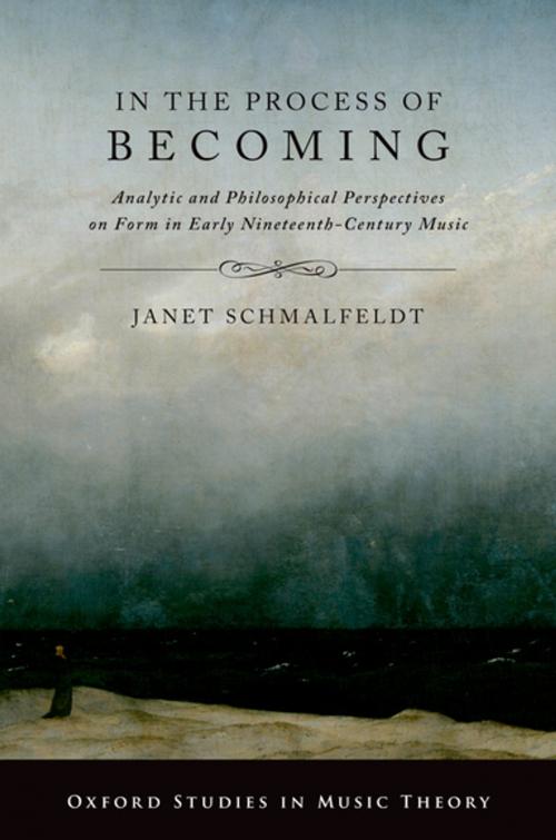 Cover of the book In the Process of Becoming by Janet Schmalfeldt, Oxford University Press