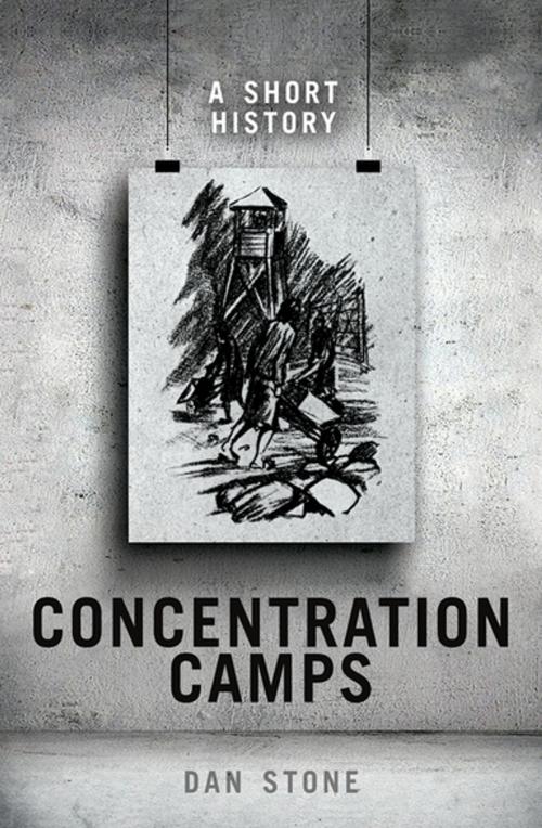 Cover of the book Concentration Camps by Dan Stone, OUP Oxford