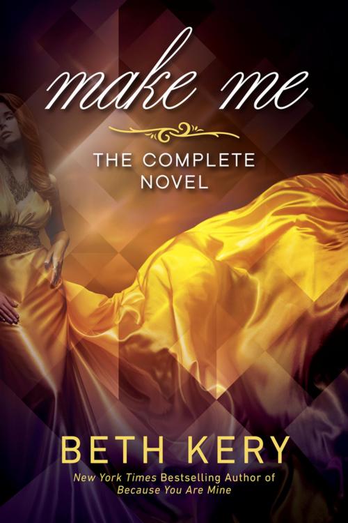 Cover of the book Make Me by Beth Kery, Penguin Publishing Group