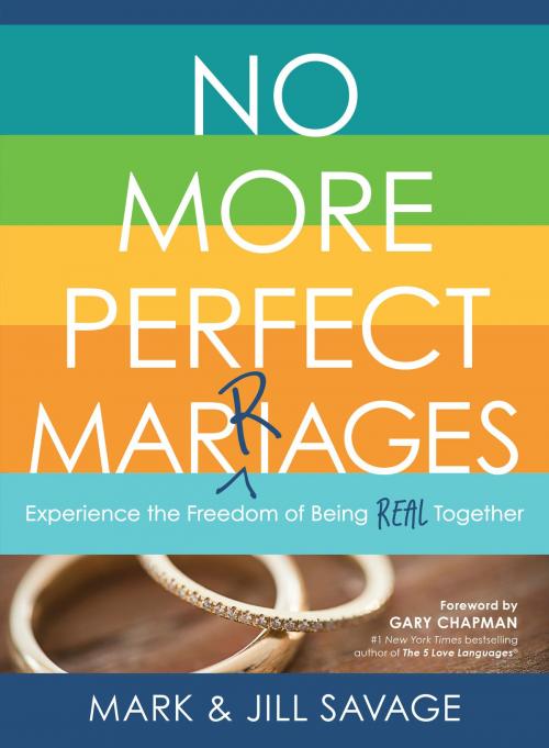 Cover of the book No More Perfect Marriages by Jill Savage, Mark Savage, Moody Publishers