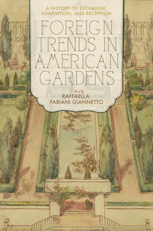 Cover of the book Foreign Trends in American Gardens by , University of Virginia Press