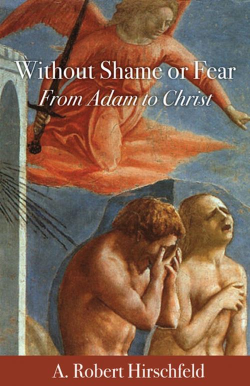 Cover of the book Without Shame or Fear by A. Robert Hirschfeld, Church Publishing Inc.