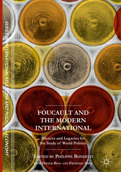 Cover of the book Foucault and the Modern International by , Palgrave Macmillan US