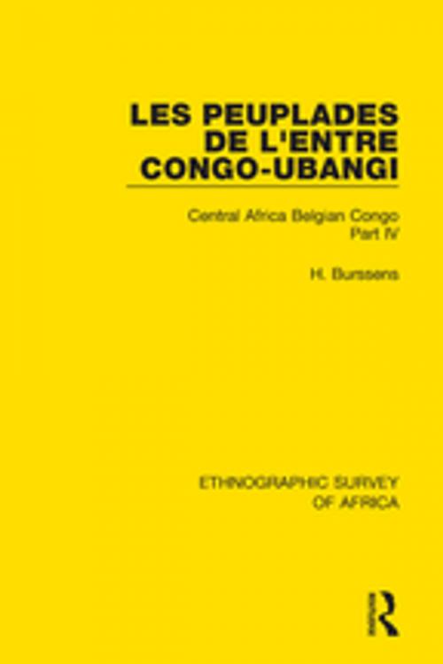 Cover of the book Les Peuplades de L'Entre Congo-Ubangi (Ngbandi, Ngbaka, Mbandja, Ngombe et Gens D'Eau) by H Burssens, Taylor and Francis