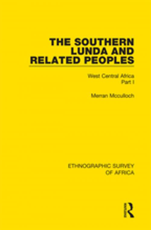 Cover of the book The Southern Lunda and Related Peoples (Northern Rhodesia, Belgian Congo, Angola) by Merran Mcculloch, Taylor and Francis