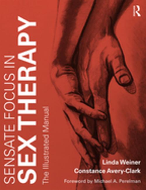 Cover of the book Sensate Focus in Sex Therapy by Linda Weiner, Constance Avery-Clark, Taylor and Francis