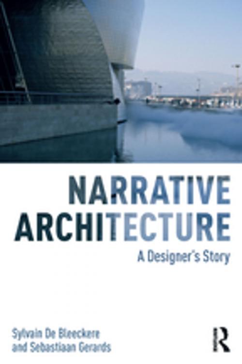 Cover of the book Narrative Architecture by Sylvain De Bleeckere, Sebastiaan Gerards, Taylor and Francis