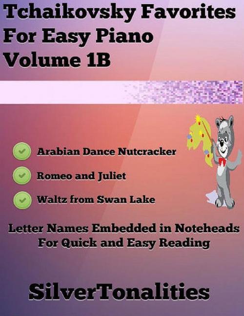 Cover of the book Tchaikovsky Favorites for Easy Piano Volume 1 B by Silver Tonalities, Lulu.com