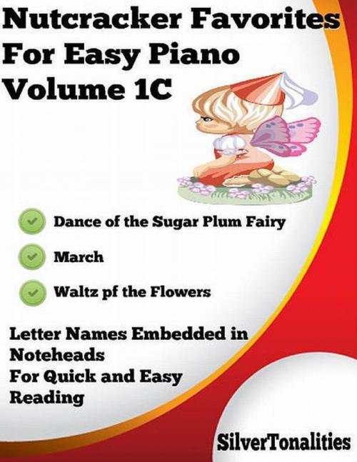 Cover of the book Nutcracker Favorites for Easy Piano Volume 1 C by Peter Ilyich Tchaikovsky, Lulu.com