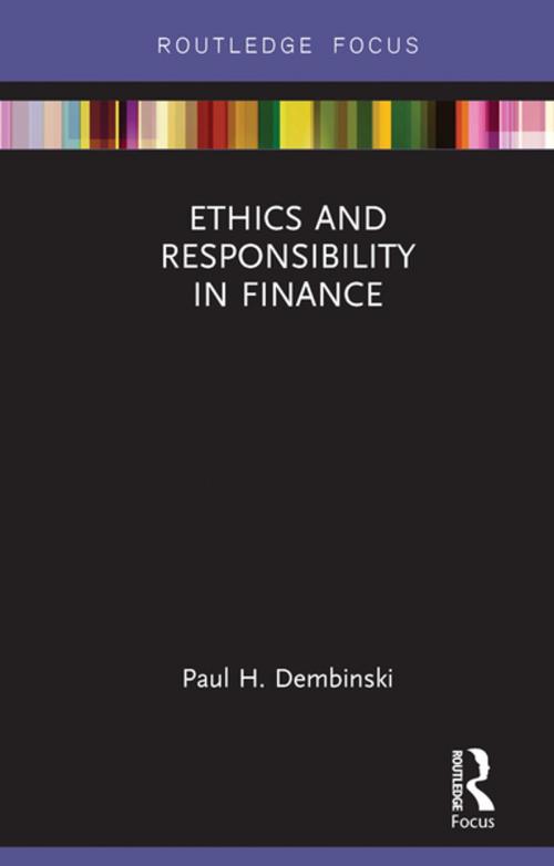 Cover of the book Ethics and Responsibility in Finance by Paul H. Dembinski, Taylor and Francis