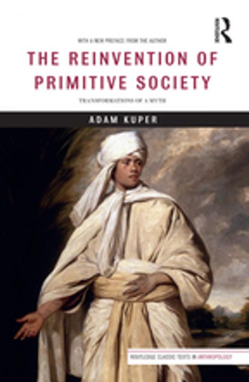 Cover of the book The Reinvention of Primitive Society by Adam Kuper, Taylor and Francis