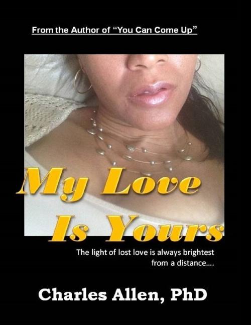 Cover of the book My Love Is Yours by Dr. Charles Allen, Lulu.com