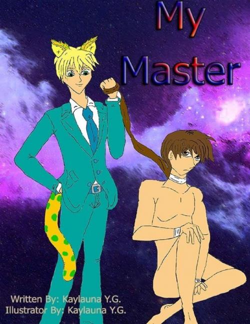 Cover of the book My Master by Kaylauna Y.G., Lulu.com