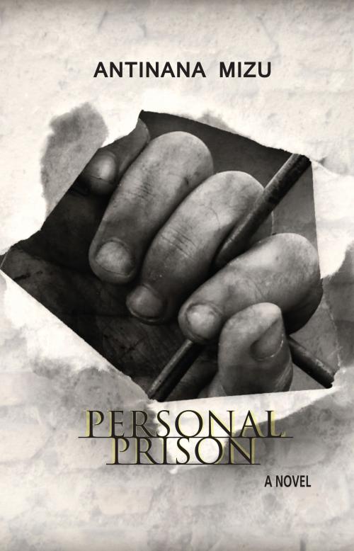 Cover of the book Personal Prison by Antinana Mizu, Antinana Mizu