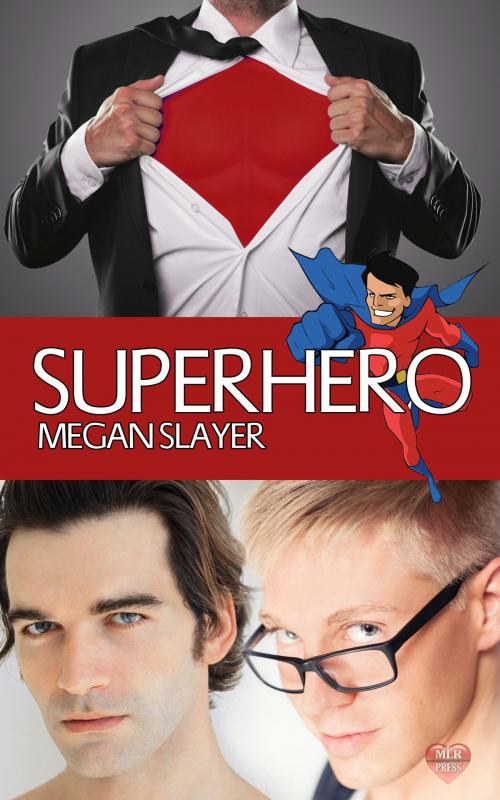 Cover of the book Superhero by Megan Slayer, MLR Press