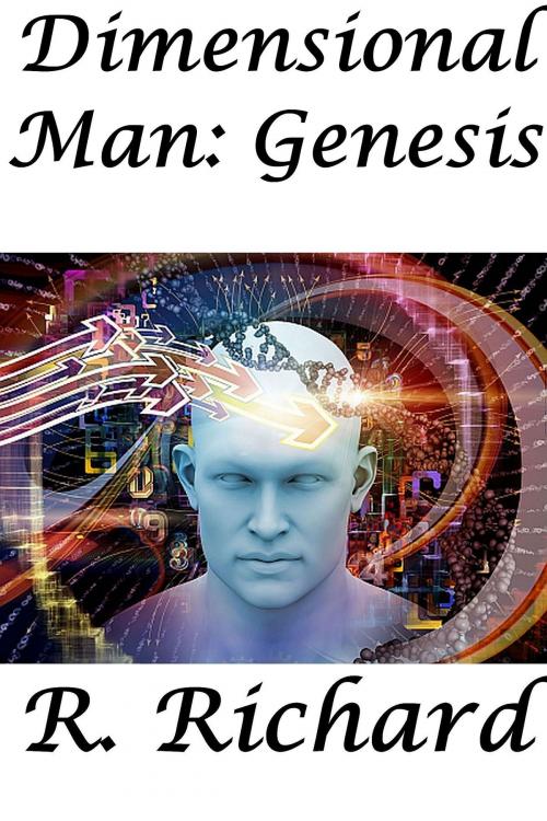 Cover of the book Dimensional Man: Genesis by R. Richard, R. Richard