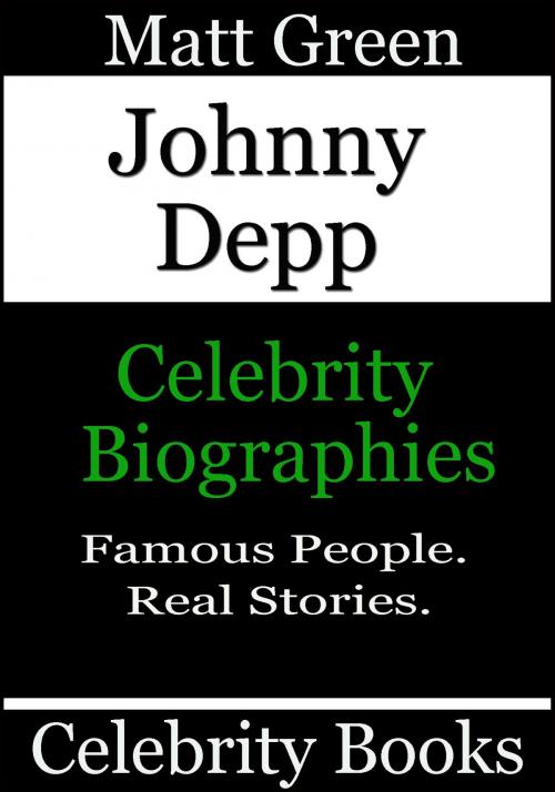 Cover of the book Johnny Depp: Celebrity Biographies by Matt Green, Matt Green