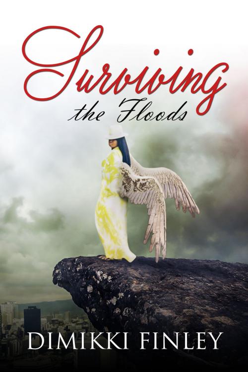 Cover of the book Surviving the Floods by Dimikki Finley, Dimikki Finley