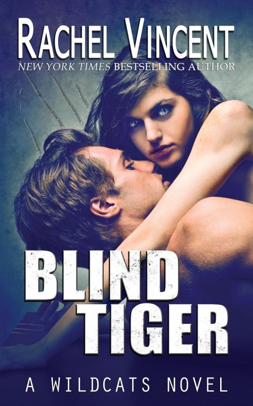 Cover of the book Blind Tiger by Rachel Vincent, Rachel Vincent