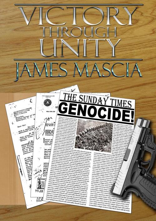 Cover of the book Victory Through Unity by James Mascia, James Mascia