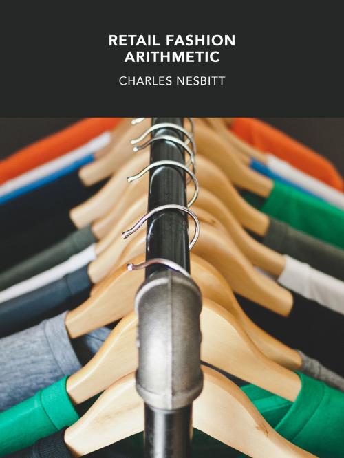 Cover of the book Retail Fashion Arithmetic by Charles Nesbitt, Charles Nesbitt
