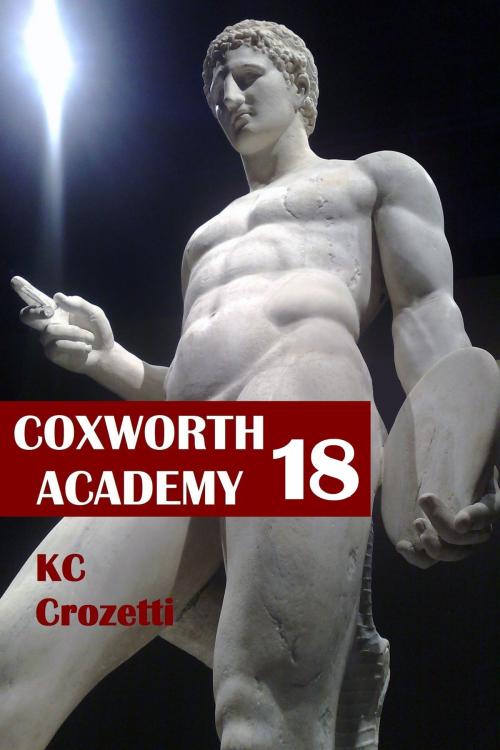 Cover of the book Coxworth Academy 18 by KC Crozetti, KC Crozetti