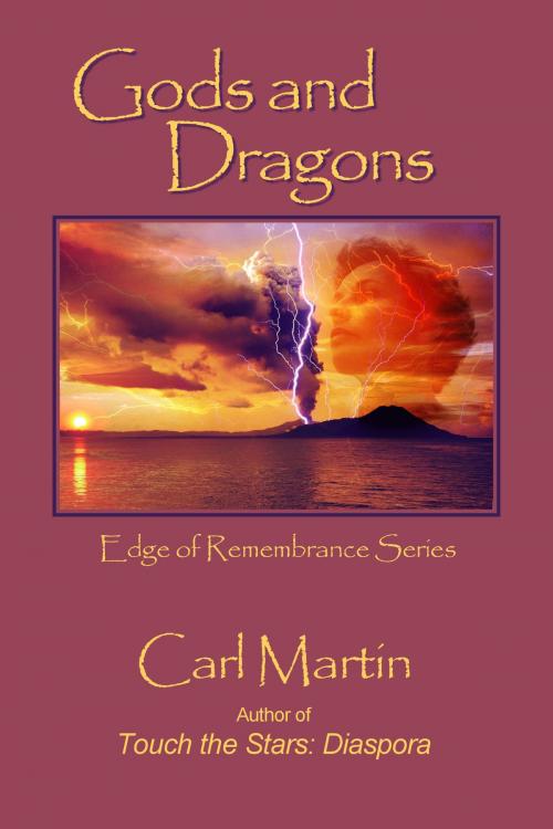 Cover of the book Gods and Dragons by Carl Martin, Tharsis Highlands