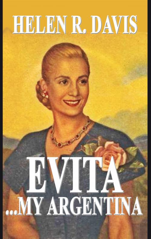 Cover of the book Evita ... My Argentina by Helen R. Davis, CUSTOM BOOK PUBLICATIONS